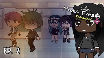 The Music Freaks: Reimagined Ep. 2 | Trust Issues | TMF Role Swap AU