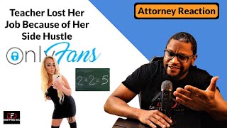 Teacher Fired for Onlyfans Side Hustle Attorney Reaction