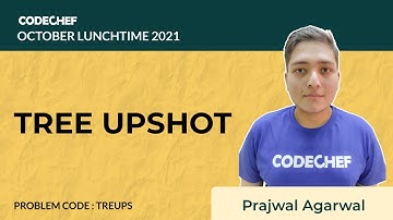 TREE UPSHOT | TREUPS| October Lunchtime 2021 Problem Solution | CodeChef