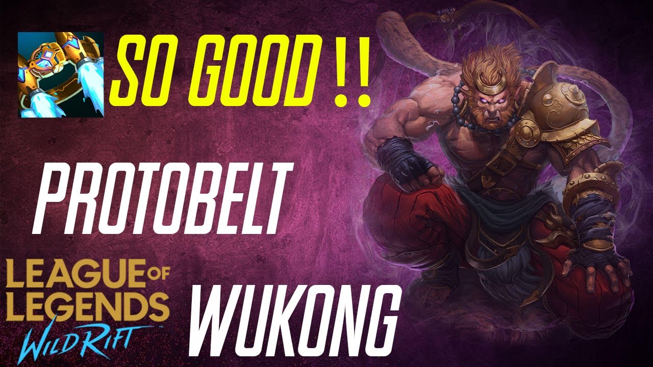 Protobelt Wild Rift WILD RIFT | PROTOBELT WUKONG IS SO OP!! | BUILD AND RUNES - YouTube