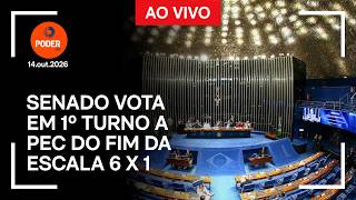 Ao vivo: Senado vota em 1º turno a PEC do fim da escala 6 X 1
