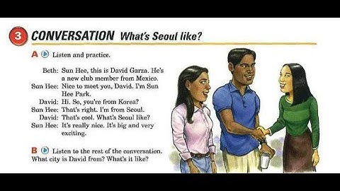 Interchange 1, Unit 1, Module 3, CONVERSATION, What