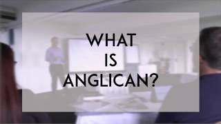 1.1 What is Anglican