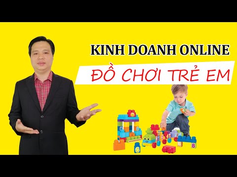 Video: Làm Thế Nào để Chọn Một Cửa Hàng đồ Chơi Trẻ Em Trực Tuyến Tốt