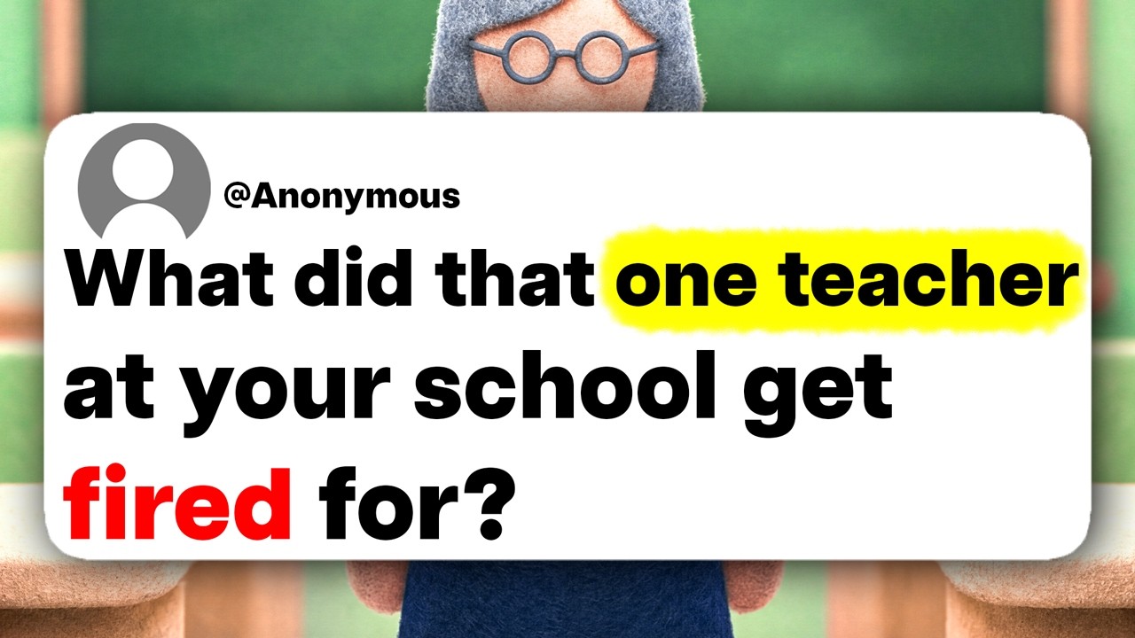 What did that one teacher at your school get fired for? - YouTube