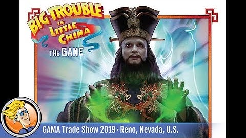 Big Trouble in Little China: The Game – Legacy of Lo Pan — game overview at GAMA Trade Show 2019
