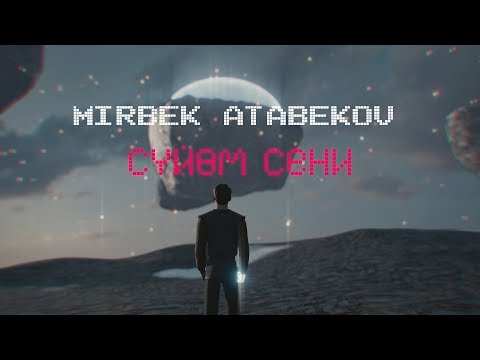 Мирбек Атабеков & DJ Teddme - Сүйөм сени (Official Video)