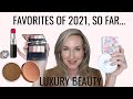 ✨FAVORITES OF 2021, SO FAR...✨LUXURY BEAUTY✨THANK YOU  😘 EVERYDAY EDIT✨