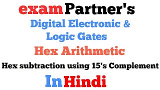 Hex Subtraction using 15's Complement method | Hex Subtraction | DELD | In Hindi | Engineering