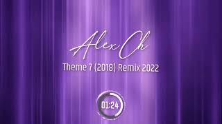 Alex Ch  - Theme 7 2018 (Remix 2022)