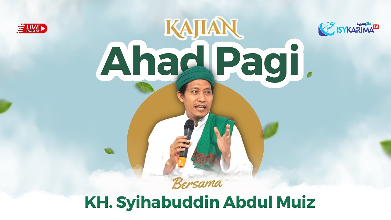 🔴LIVE!!! PENGAJIAN AHAD PAGI ISY KARIMA - Kyai Syihabuddin Abdul Mu'iz
