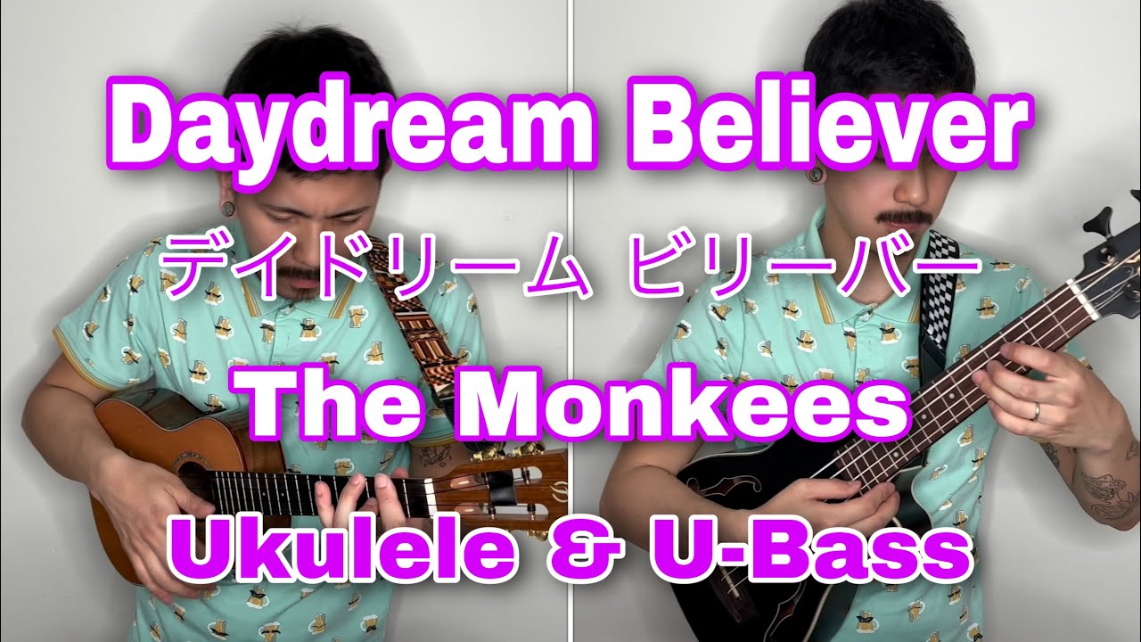 Daydream Believer デイドリームビリーバー Ukulele U Bass Youtube