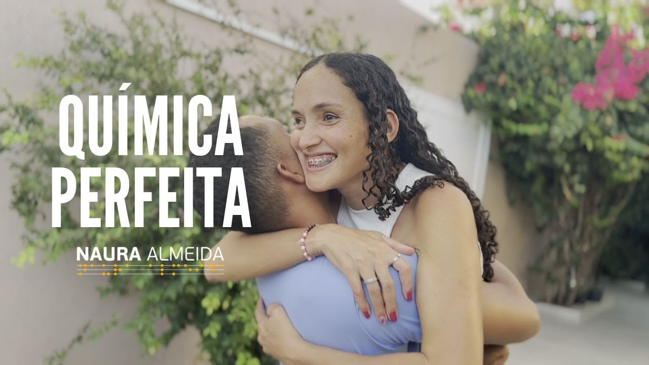 Naura Almeida - Química Perfeita