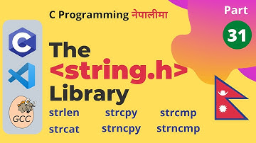 The String Library (String Functions) | C Programming Tutorials in Nepali #31