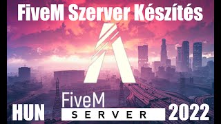 FiveM Szerver Készítés txAdminnal (Kezdőknek, 2022)