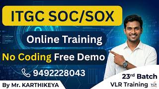 ITGC SOC/SOX Online Training Batch 23 Free Demo 01 - Mr. Karthikeya | VLR Training 9492228043