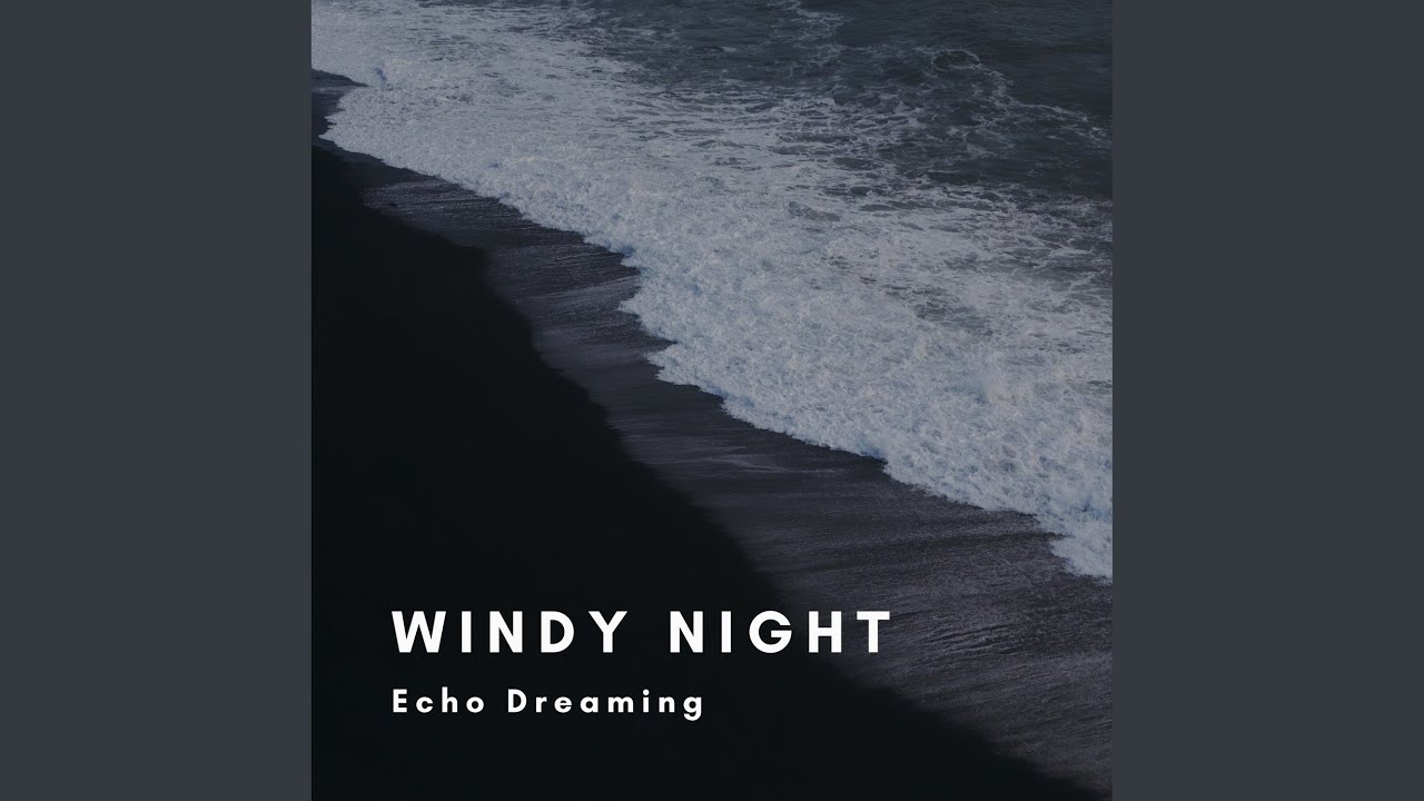 Windy Night YouTube