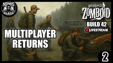 MULTIPLAYER RETURNS! | PART II | BUILD 42 | PROJECT ZOMBOID