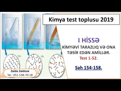 KİMYƏVİ TARAZLIQ VƏ ONA TƏSİR EDƏN AMİLLƏR. TEST 1-52. SƏH.154-158. KİMYA TEST TOPLUSU 2019