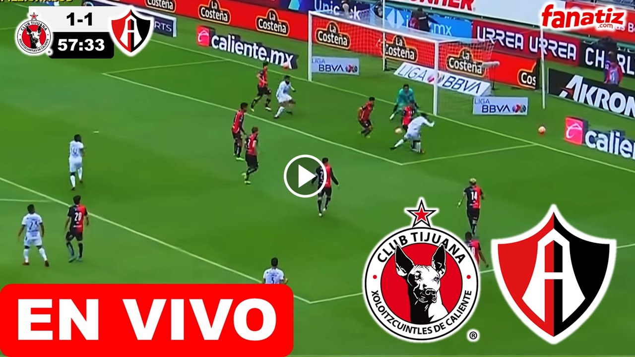 Tijuana vs Atlas EN VIVO donde ver y a que hora juega xolos vs zorros ...
