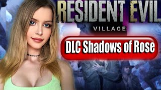 RESIDENT EVIL VILLAGE SHADOWS OF ROSE DLC Прохождение на Русском | RESIDENT EVIL 8 ТЕНИ РОЗЫ ДЛС