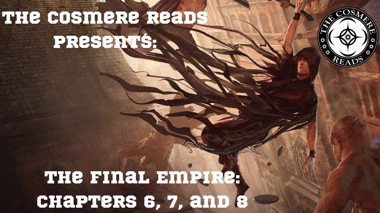 Mistborn The Final Empire: Chapters 6, 7, and 8 (Episode 3)