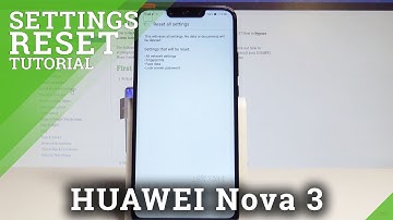 HUAWEI Nova 3 Reset Settings / Restore Default Settings