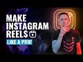 How to make instagram reels like a pro
