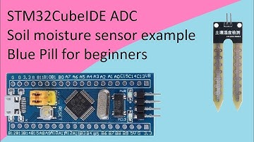 47. STM32CubeIDE Soil moisture sensor STM32F103C8T6