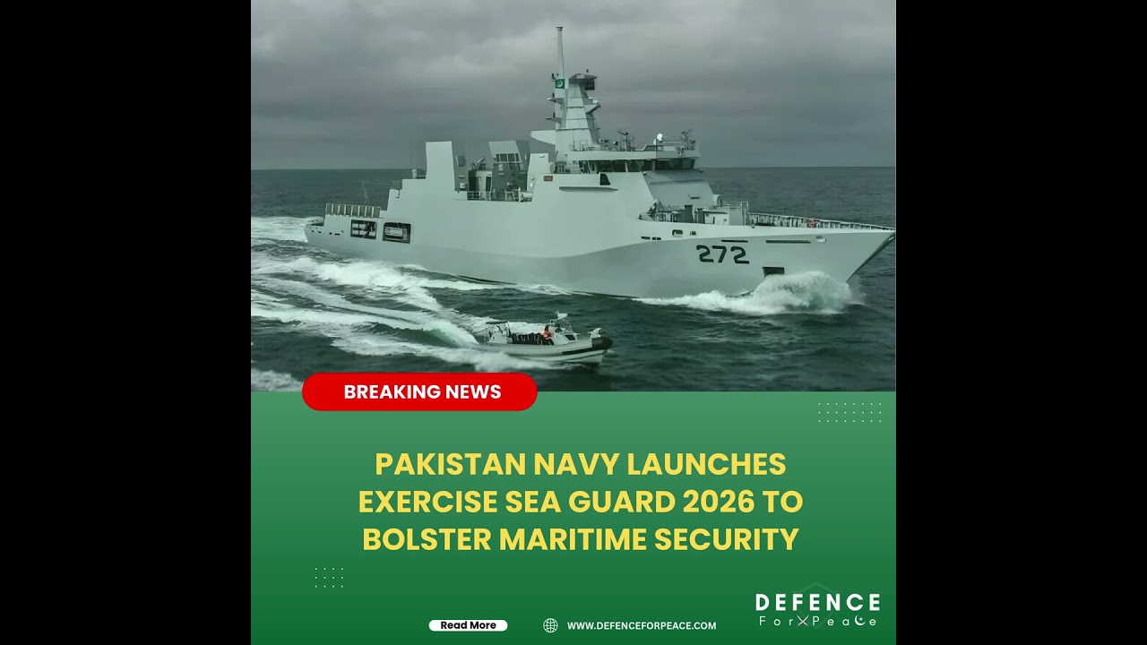 Pakistan Navy Launches Exercise Sea Guard 2026 to Bolster Maritime Security