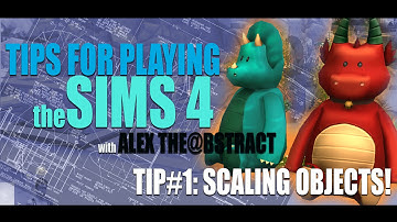 Sims 4 Tips & Tricks | Tip # 1 - Scaling Objects