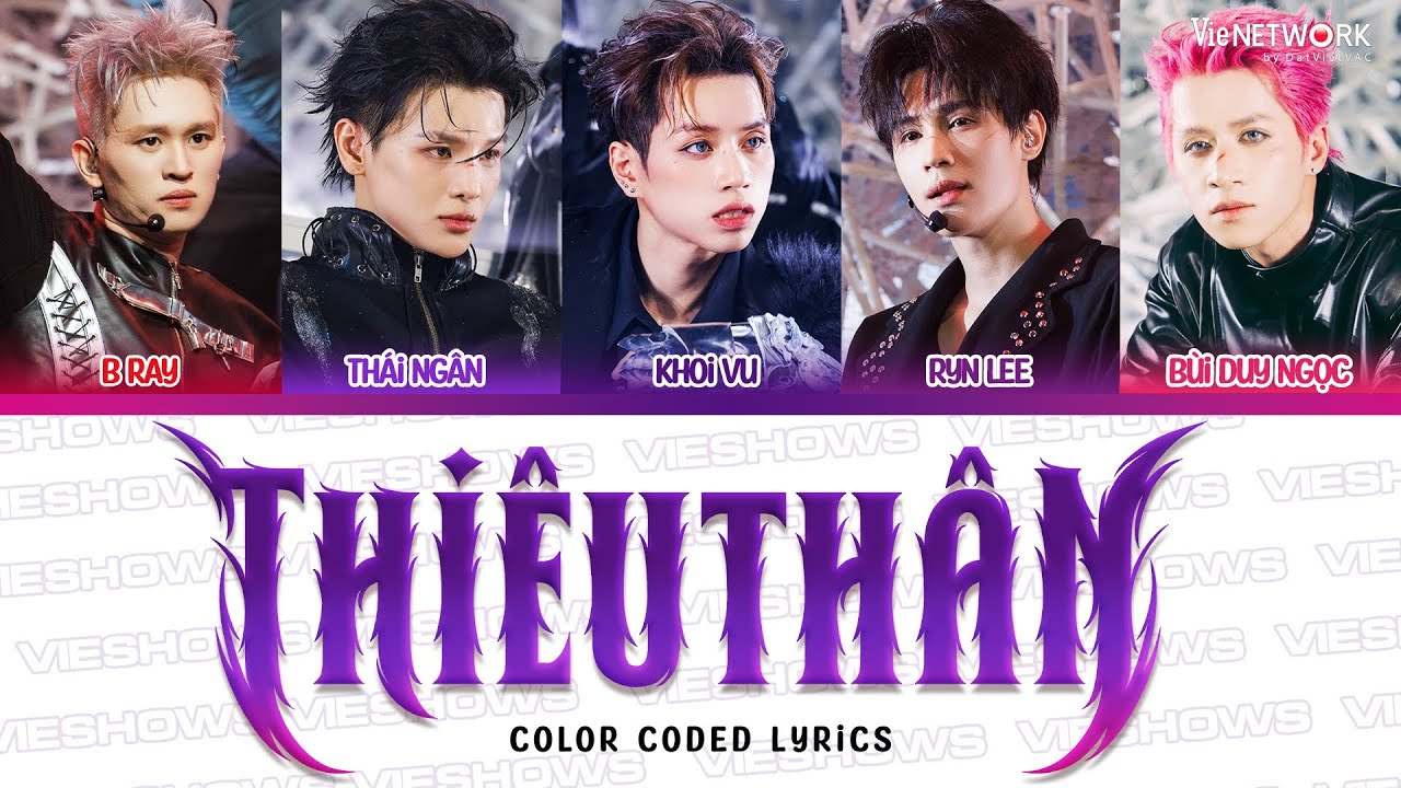 THIÊU THÂN - KHOI VU, Ryn Lee, B Ray, Bùi Duy Ngọc, Thái Ngân (Color Coded Lyrics) | Anh Trai Say Hi