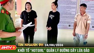 Hot girl manager charged in nearly 10 billion VND fraud ring | 9AM News August 24 | ANTV