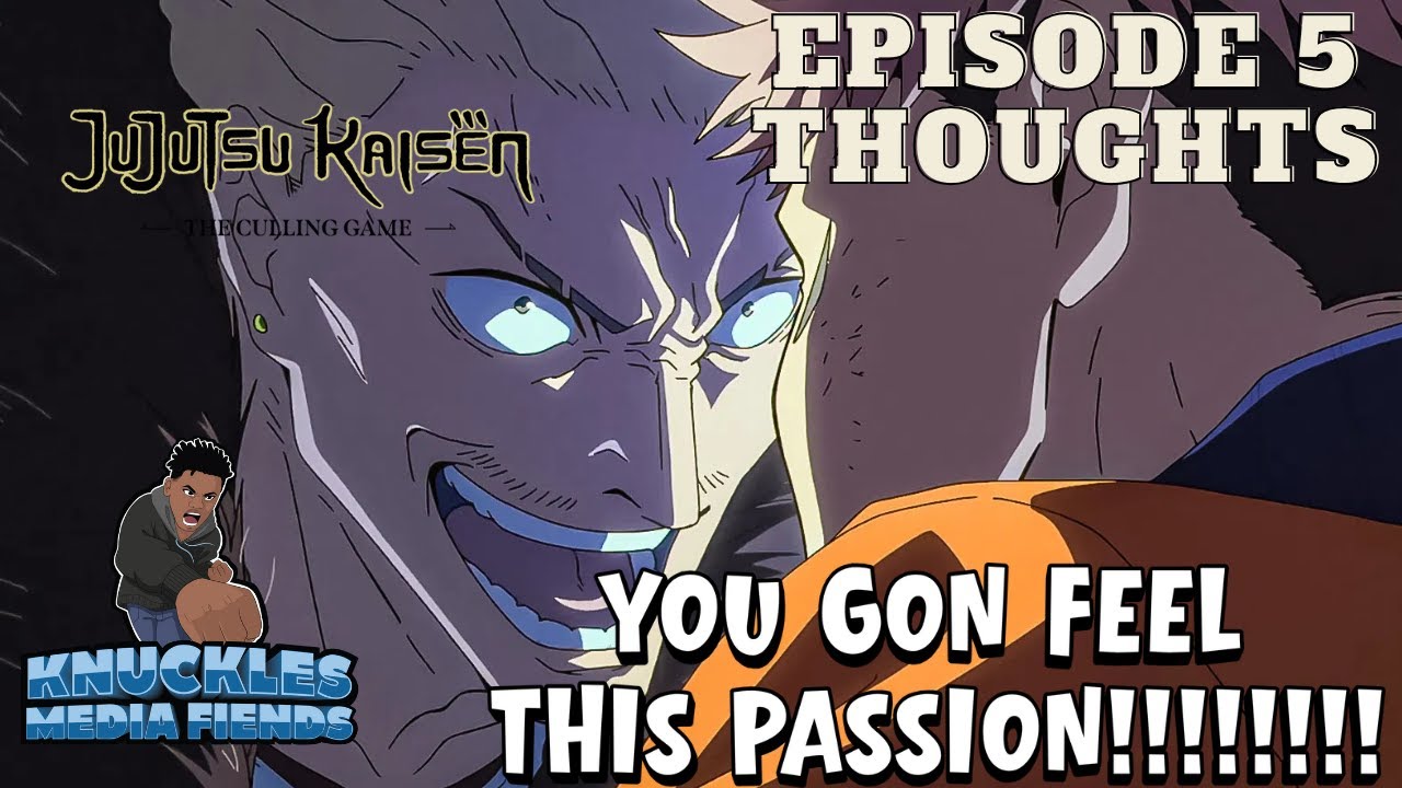 Nani An Episode! JJK S3 Episode 5 Thoughts: Love My Passion!!