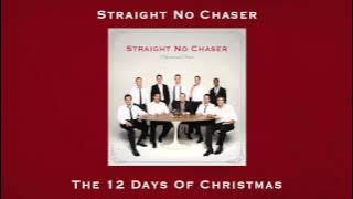 Straight No Chaser - The 12 Days of Christmas (from CHRISTMAS CHEERS)