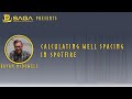 SAGA Wisdom Presents - Calculating Well Spacing In Spotfire by Bryan McDowell