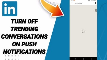 How To Turn Off Trending Conversations On Push Notifications On Linkedin App 2025