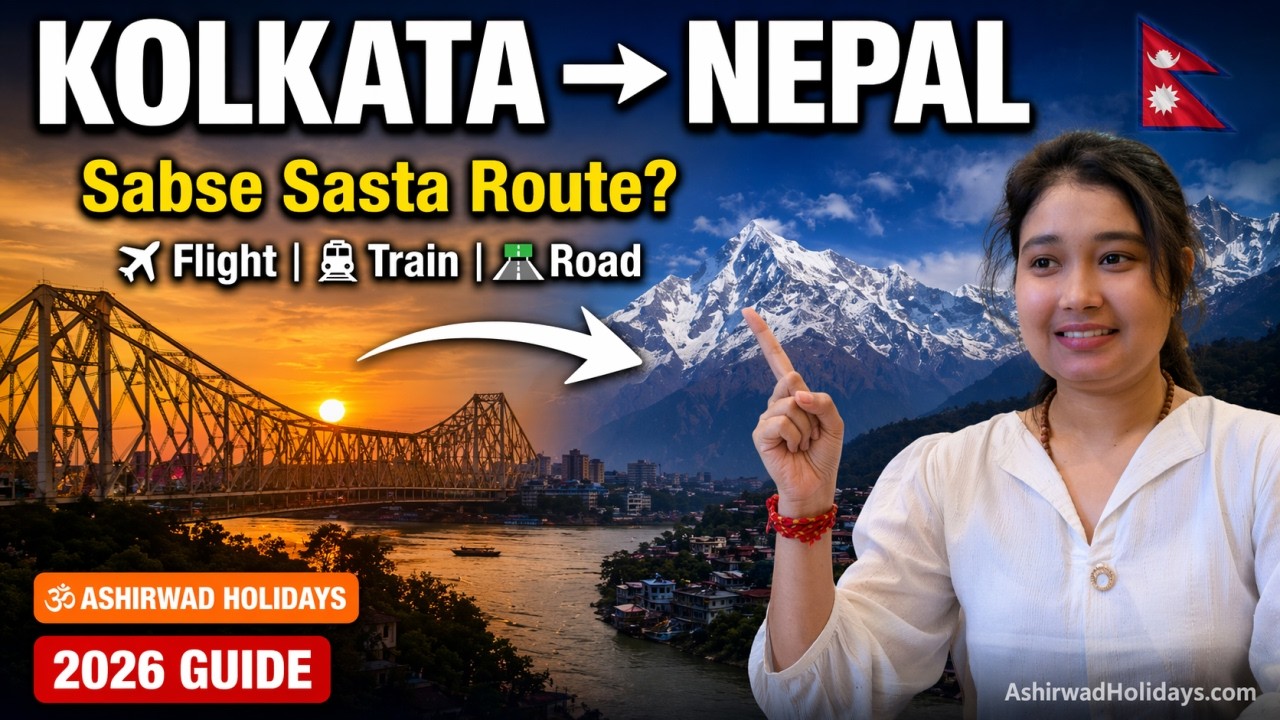 Kolkata Se Nepal Kaise Jaye 2026? Complete Budget Guide | Train–Flight–Road Routes & 5 Essential Tip