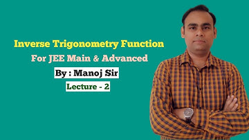 Inverse Trigonometry Function | PART 2 | IIT JEE MATHS (Main+ Advanced)  | RBSE | CBSE | CLASS 12