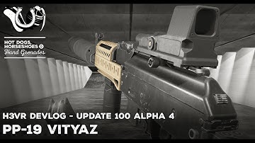 H3VR Early Access Devlog: Update 100 Alpha 4 - PP-19 Vityaz & New Item Spawner Preview