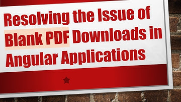 Resolving the Issue of Blank PDF Downloads in Angular Applications