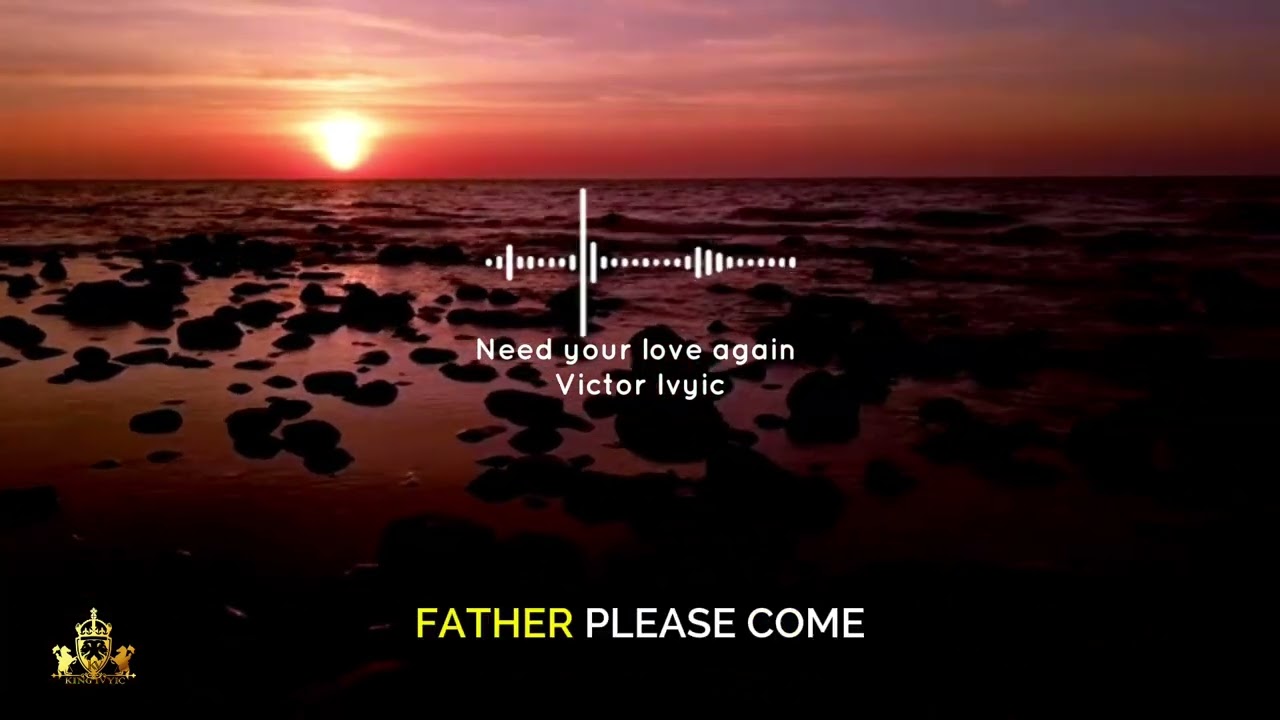 Victor Ivyic - Need your love again (Lyrical video)