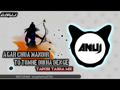 Agar Chua Mandir To Tumhe Dikha Denge  Tapori Tasha Mix  Dj ANUJ 2k20