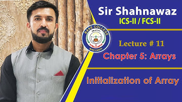 Computer - 2nd Year - Chapter 5 - Initialization of Arrays - Lec 11