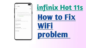 infinix Hot 11s How to fix wifi problem