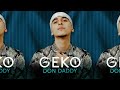 Geko  don daddy official realgeko