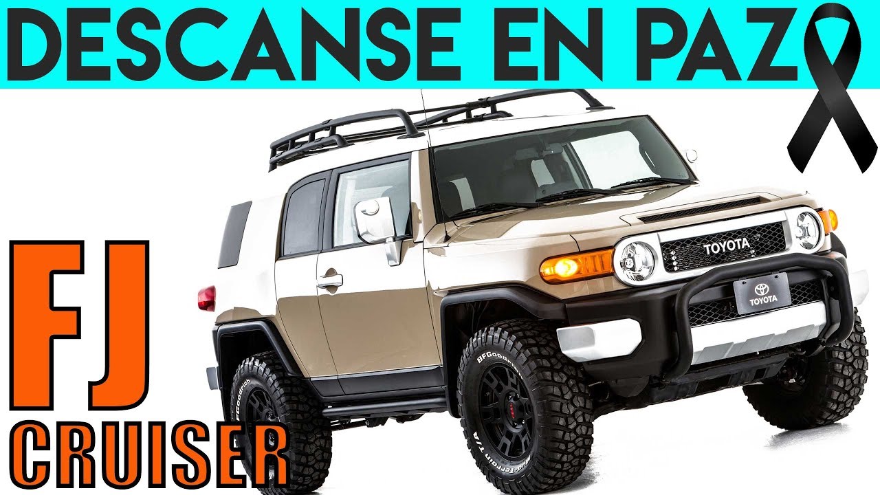 Toyota Fj Cruiser Descanse En Paz Youtube