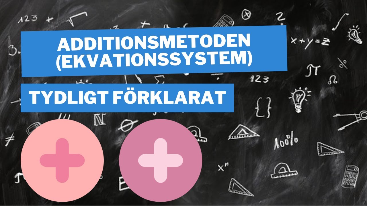 Additionsmetoden (ekvationssystem)