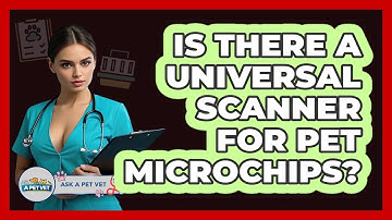 Is There A Universal Scanner For Pet Microchips? - Ask A Pet Vet