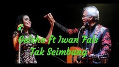 Geisha ft Iwan fals " Tak Seimbang " lirik video lyrics  - Durasi: 4:10. 